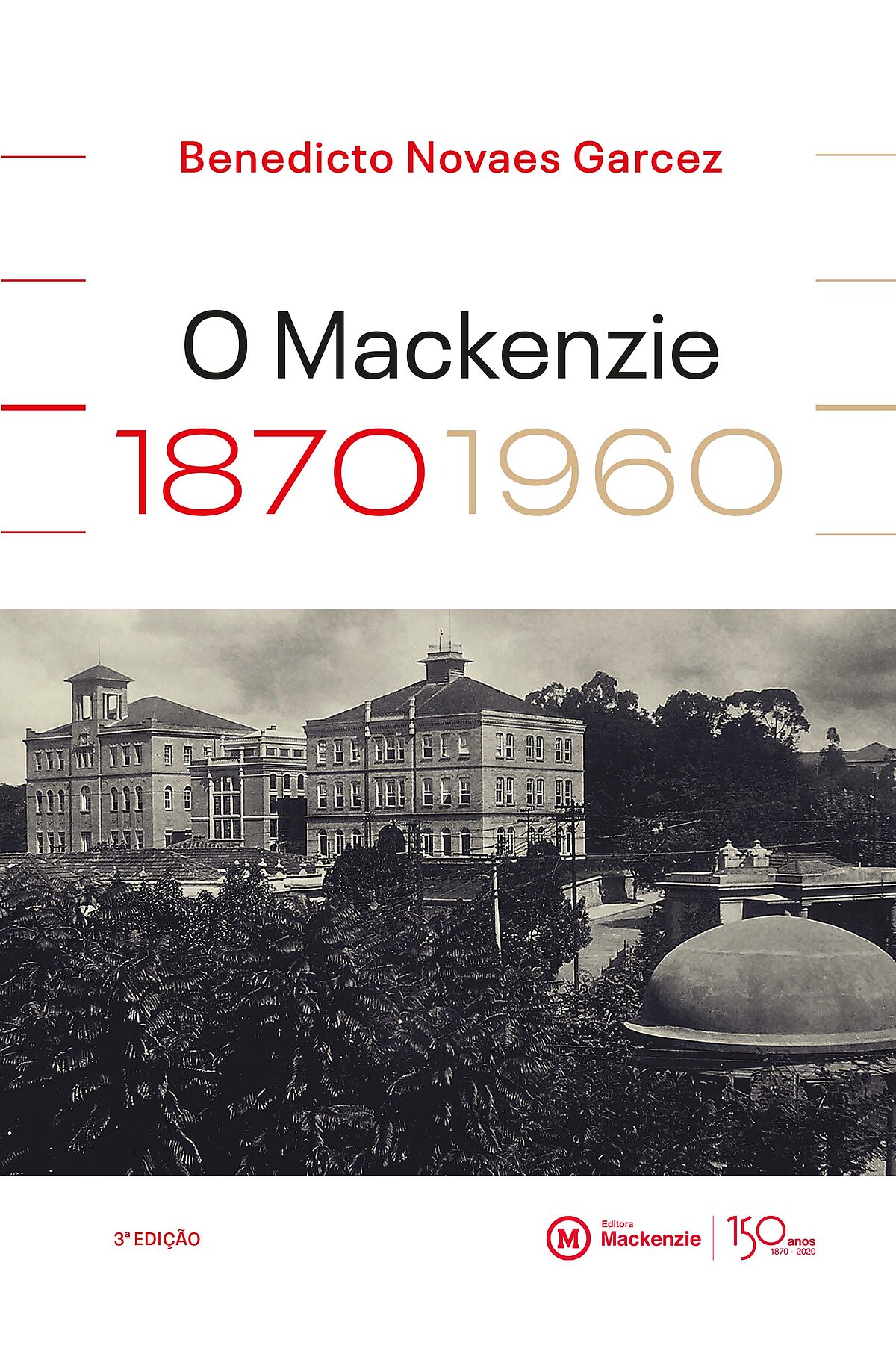 O Mackenzie: 1870-1960 | Editora Mackenzie