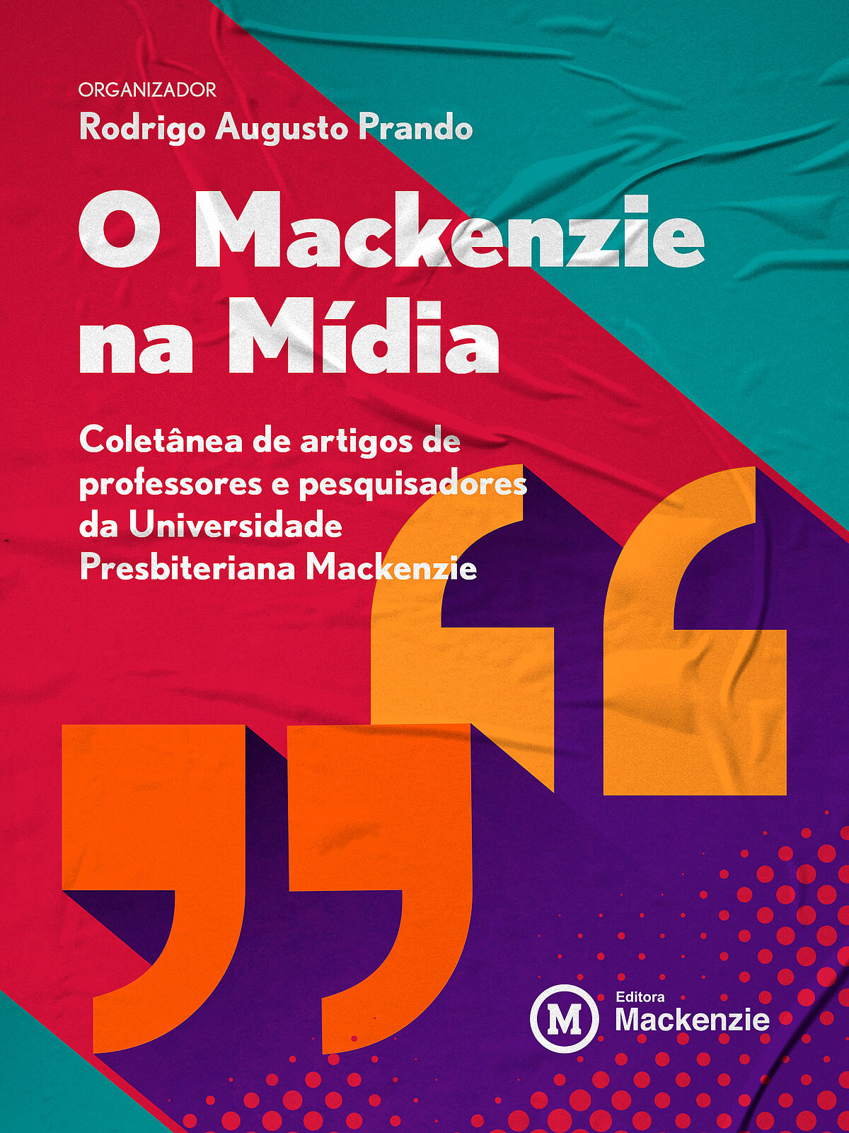 O Mackenzie Na Mídia: Coletânea De Artigos De Professores E ...